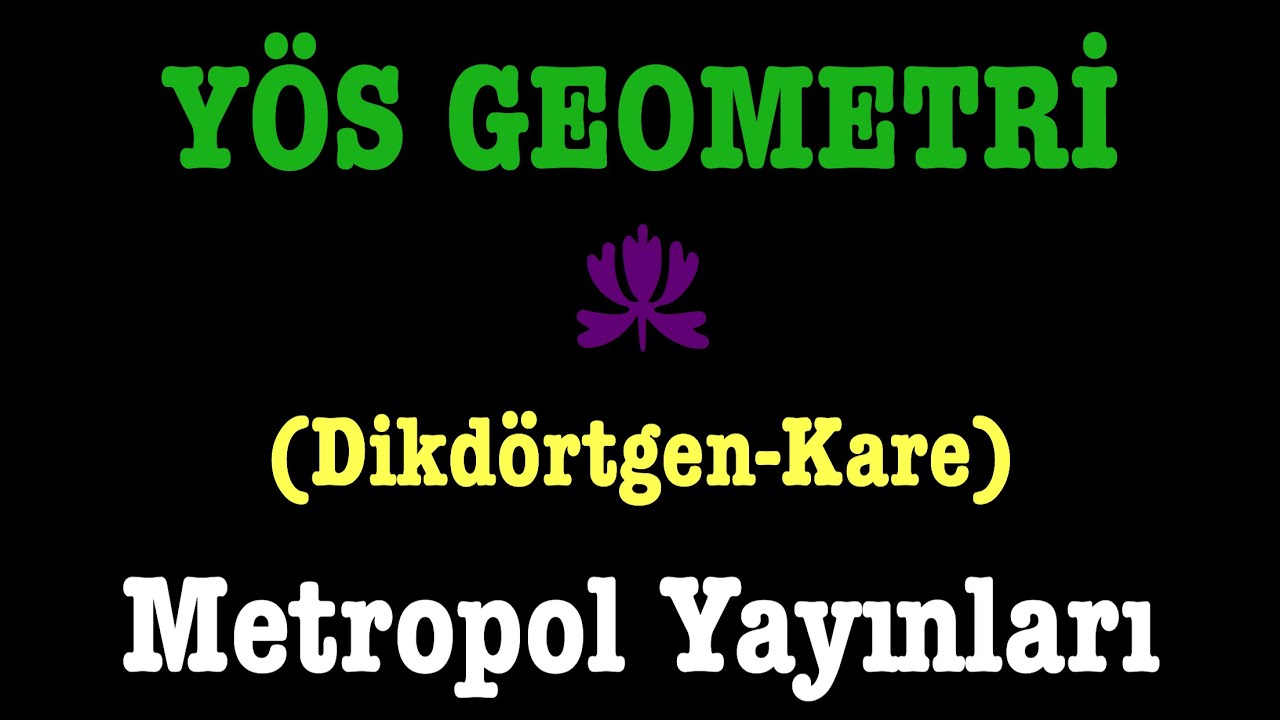 YÖS GEOMETRİ(Dikdörtgen-Kare,metropol yayınları)
