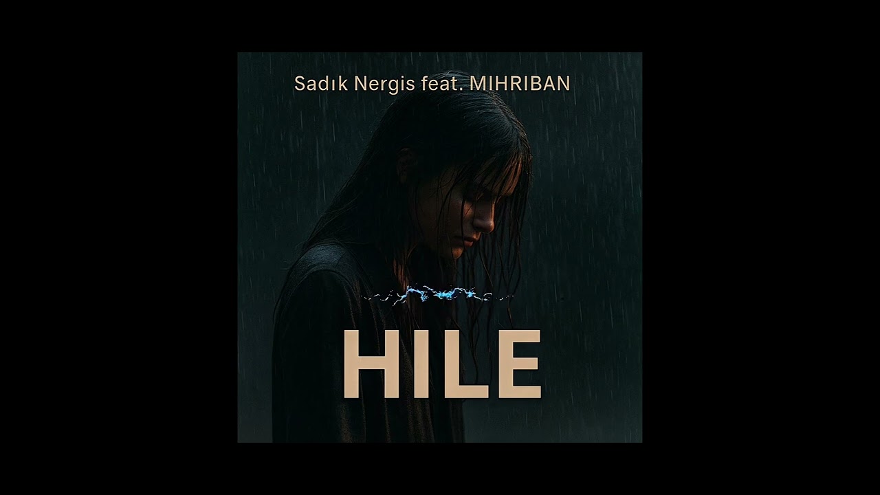 SADIK NERGIS x MIHRIBAN - HILE🌹 