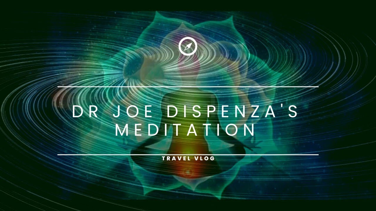 Dr. Joe Dispenza's 2023 Energy Center Blessing Meditation  Joe Dispenza 2023