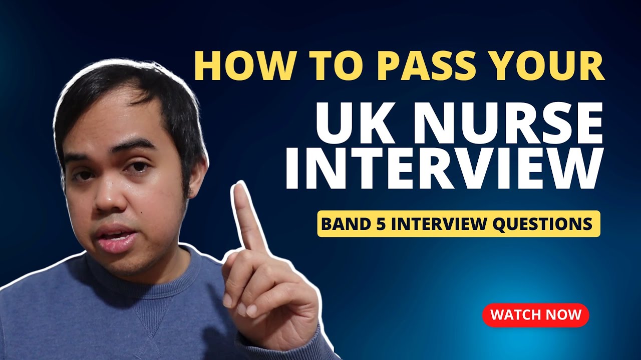 How to Pass Your UK Nurse Interview (Band 5 Nurse)