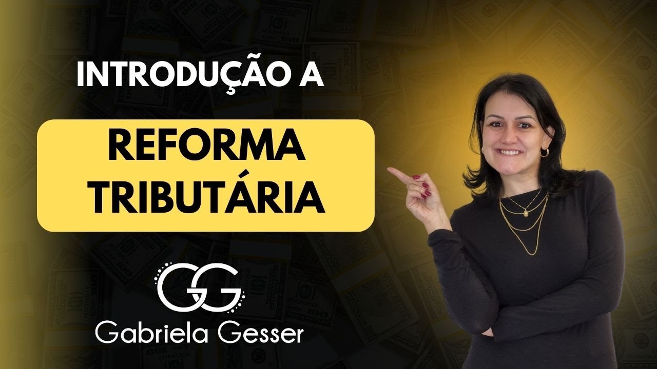 REFORMA TRIBUTÁRIA - Introdução