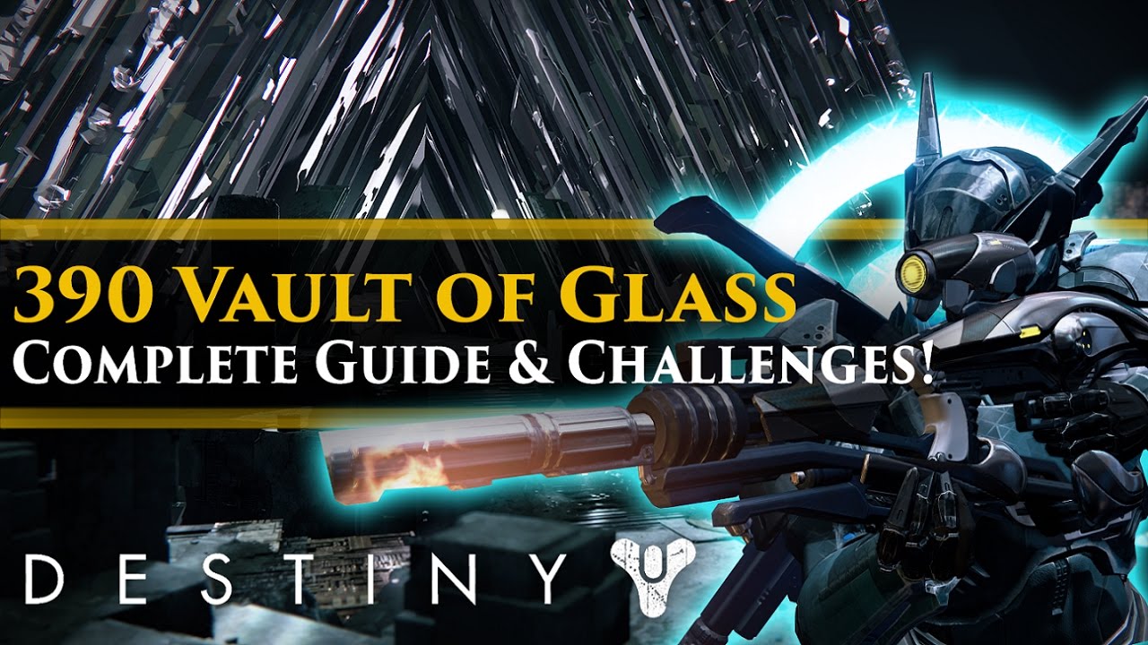 Destiny - 390 Vault of Glass! Complete Raid Guide! Challenge Modes, Strategies and Secrets!