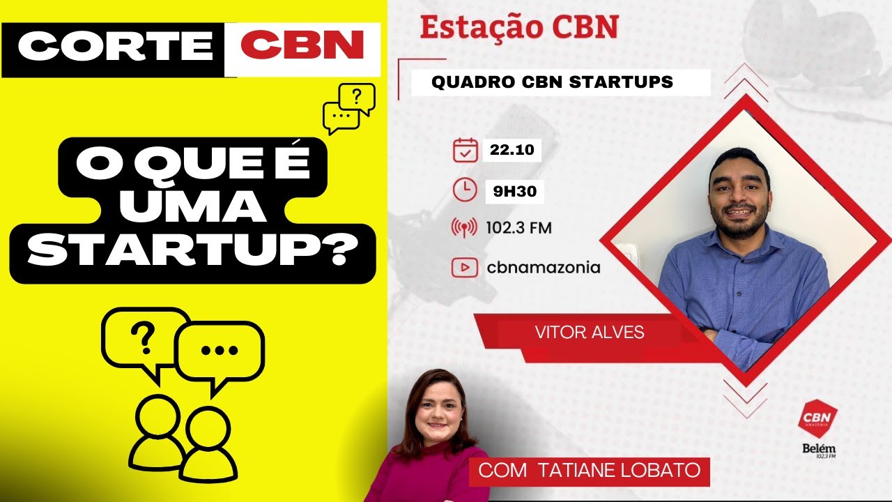 Corte  Estação CBN: O que é STARTUP E COMO ABRIR A SUA?