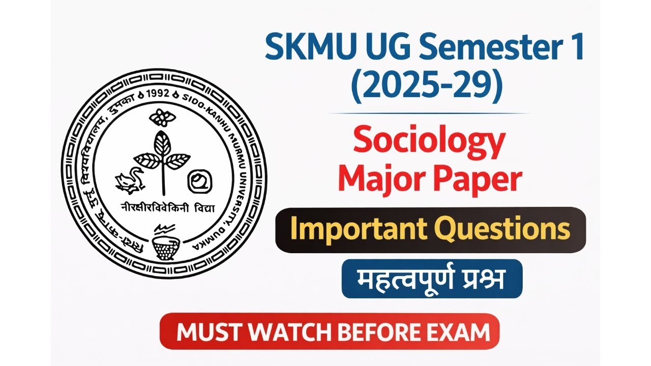 SKMU UG Semester 1 Sociology Major Important Questions 2025 | Must Watch Before Exam