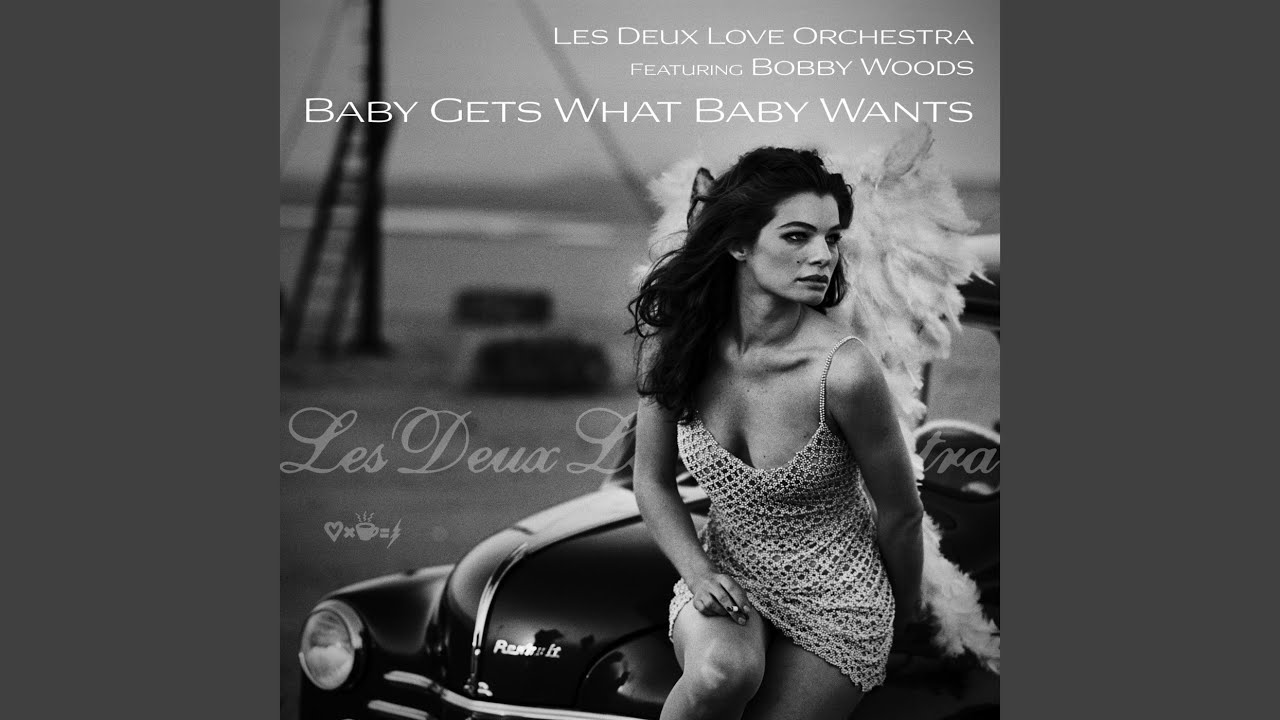 Baby Gets What Baby Wants (feat. Bobby Woods)