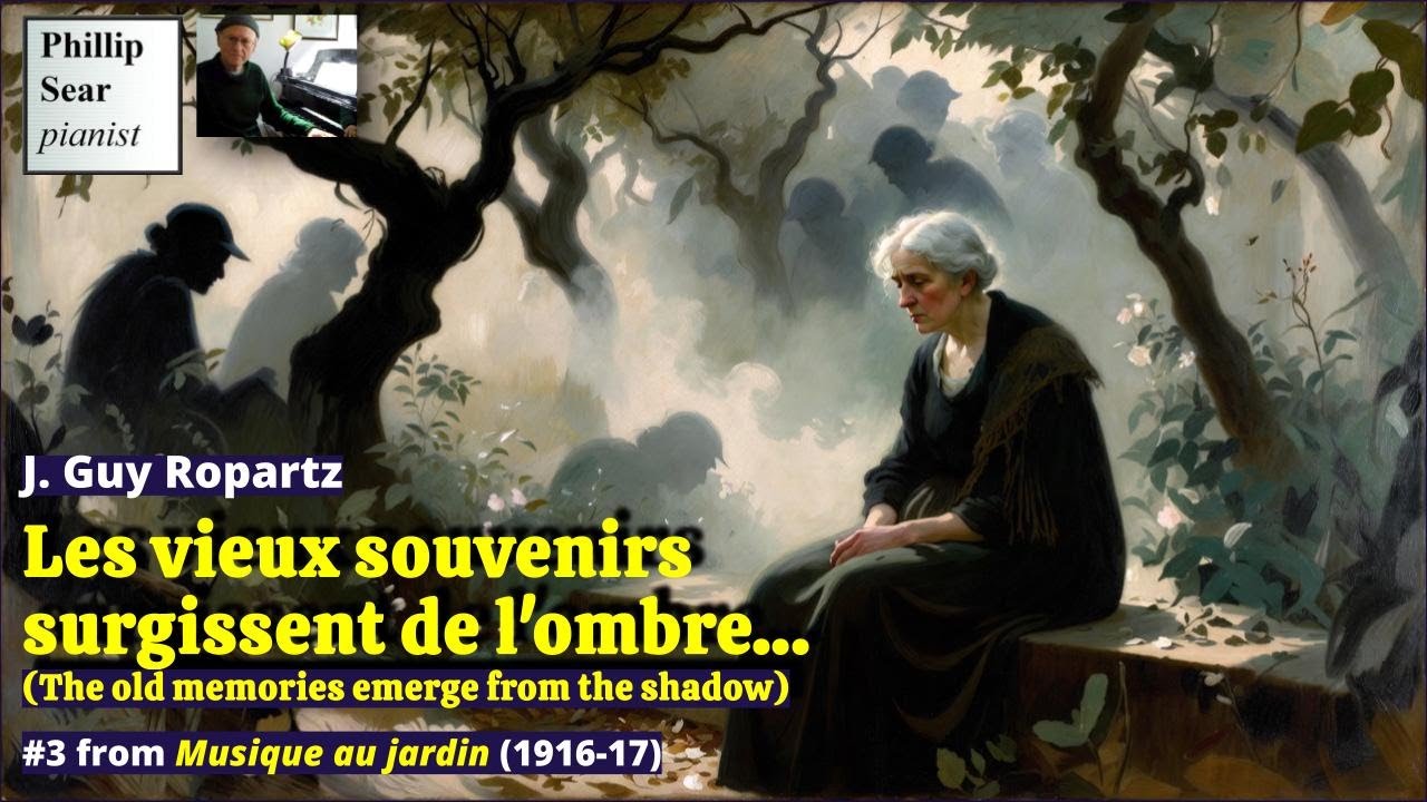 J. Guy Ropartz: Les vieux souvenirs surgissent de l'ombre…