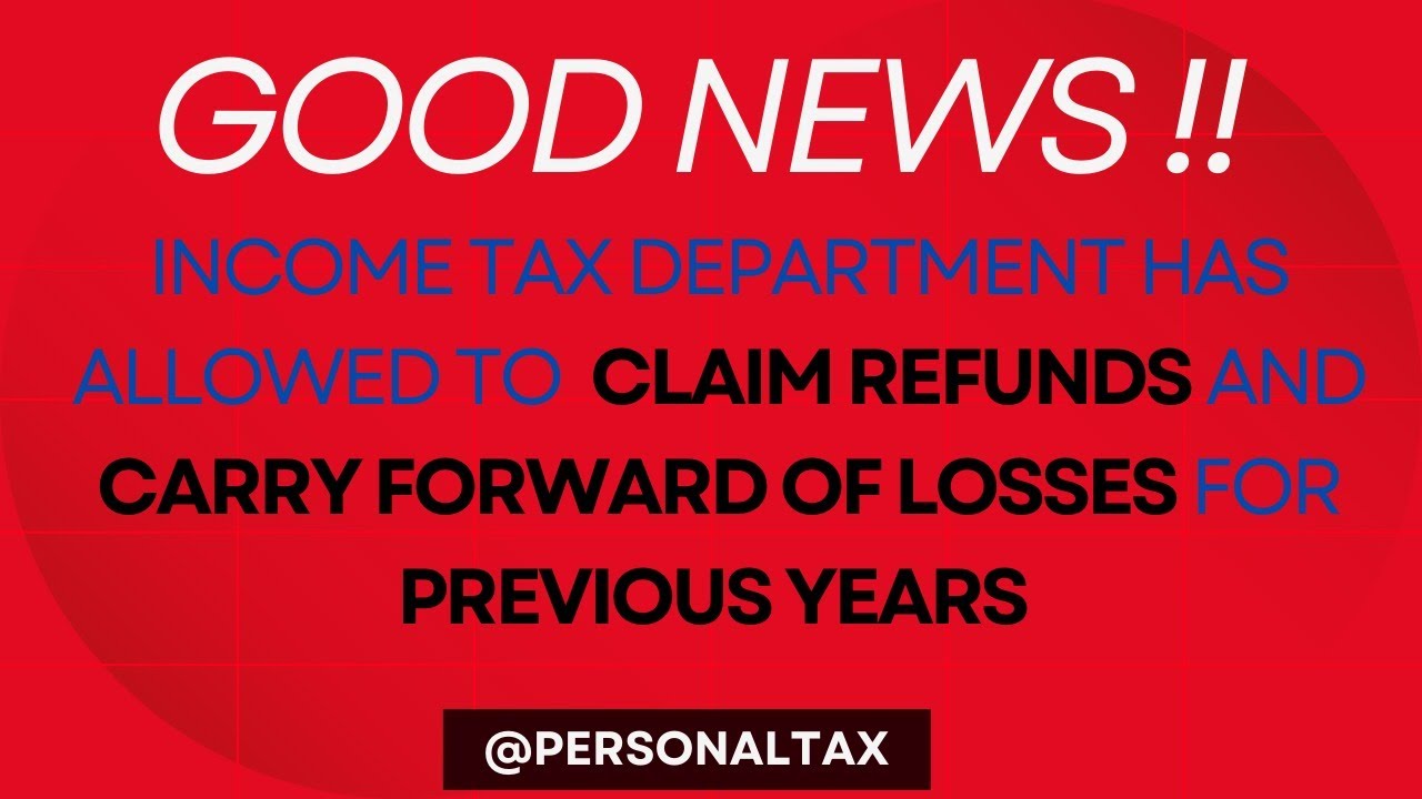 CBDT Circular to allow Refunds and Carry Forward Losses| CBDT Circular 11/2024| Income Tax Refund
