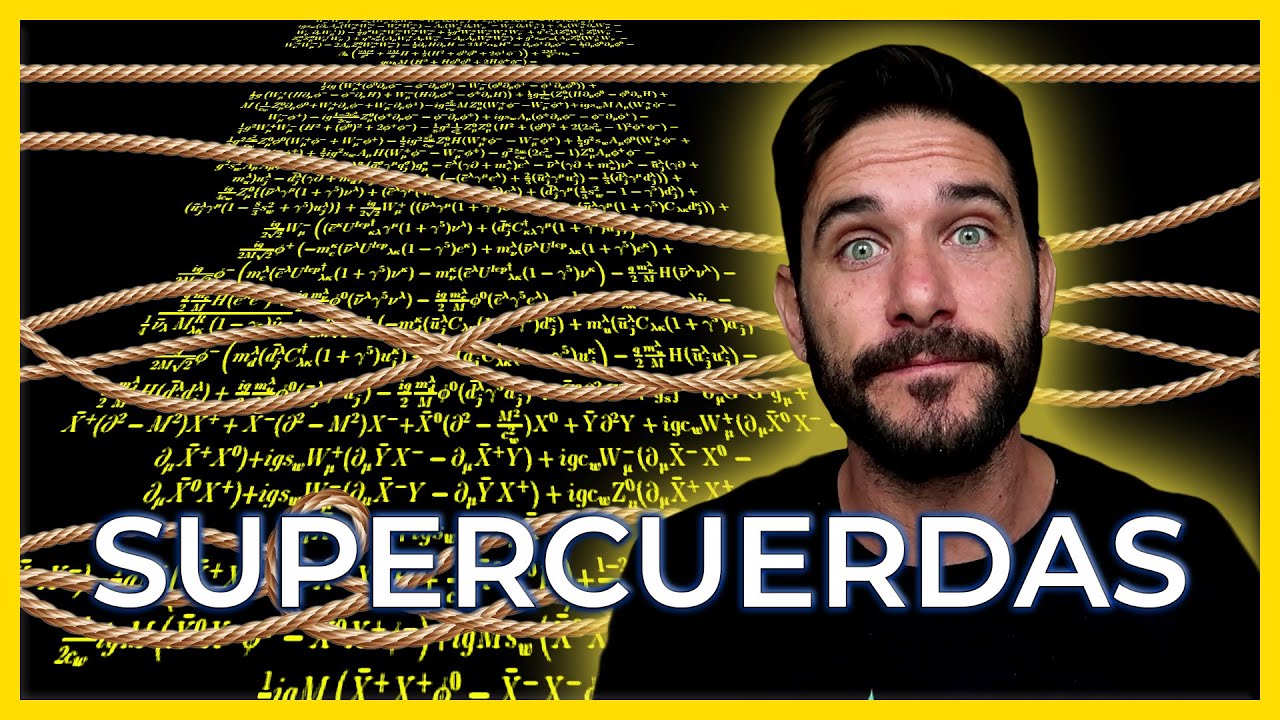 ¿Entendiste la teoría de cuerdas? OLVÍDALO, el Universo son SUPERCUERDAS