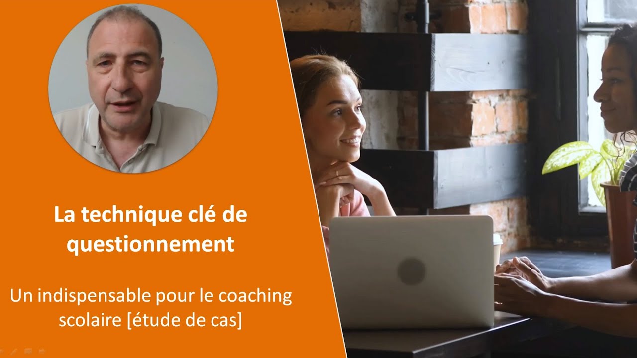 Les questions cl&eacute;s indispensables pour le coaching scolaire