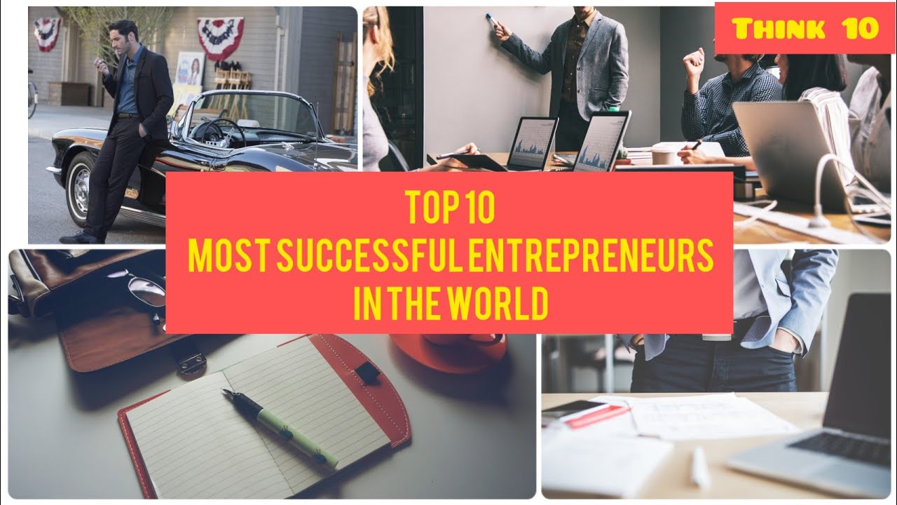Top 10 Most Successful Entrepreneurs in the World | Top Entrepreneurs in the world