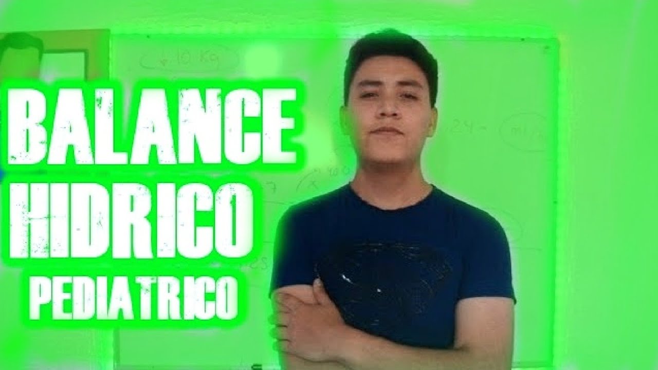 ✅BALANCE HIDRICO EN PEDIATRIA🌿 [Ejemplos]
