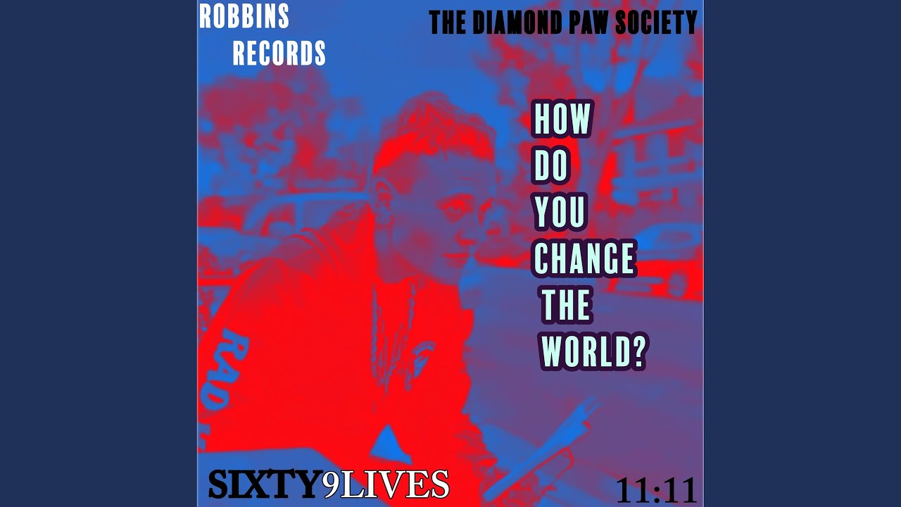 How Do You Change The World?