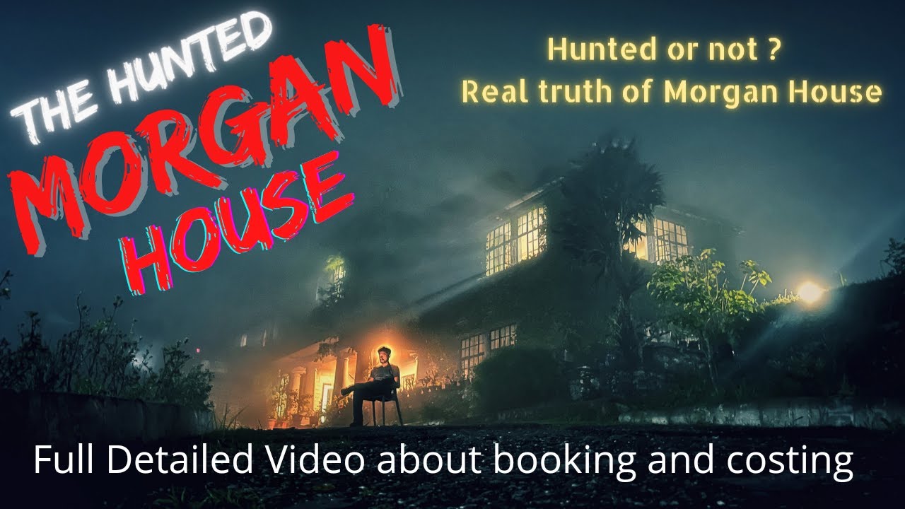 Morgan House Real Ghost spotted | hunted House | Morgan House Kalimpong | Allmost Died |