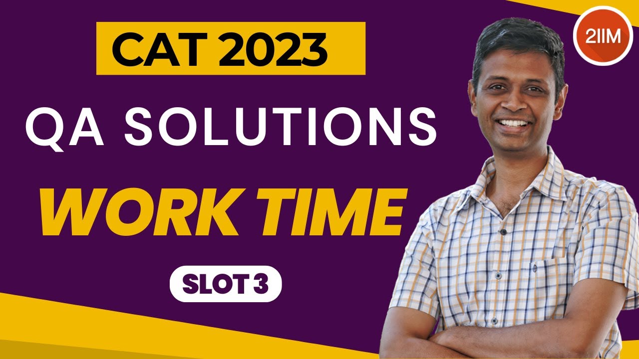 CAT 2023 Slot 3 | Work time | 2IIM CAT Prep | CAT 2024 |