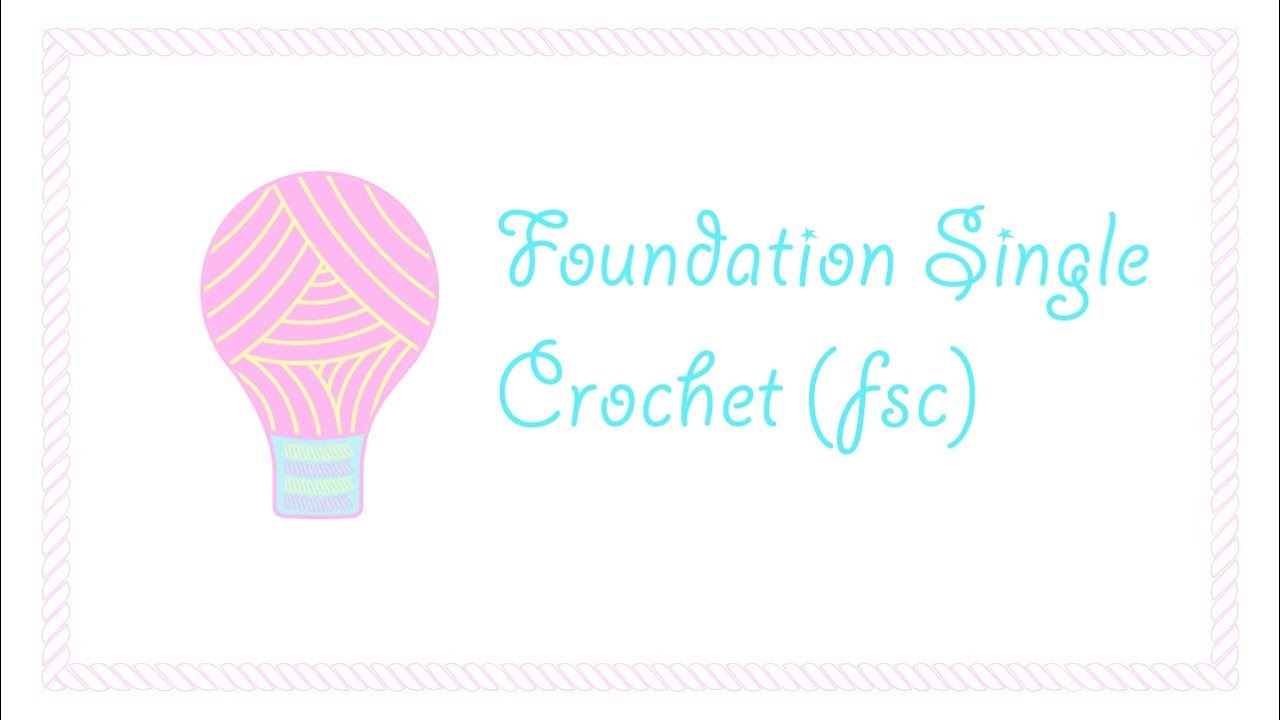 Foundation Single Crochet (fsc) Tutorial (Left-handed)
