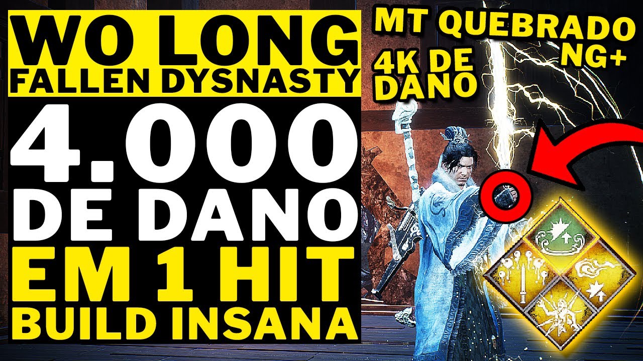 WO LONG FALLEN DYNASTY - 4K DE DANO EM 1 HIT!!!! BUILD INSANA!!!! NG+ (QUEBRADA)!!!