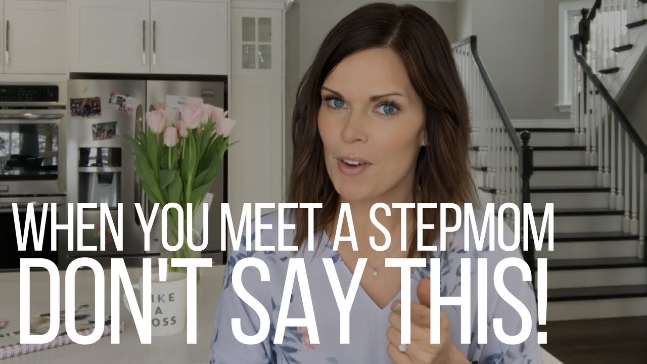 5 Things NOT to Say When You Meet A Stepmom