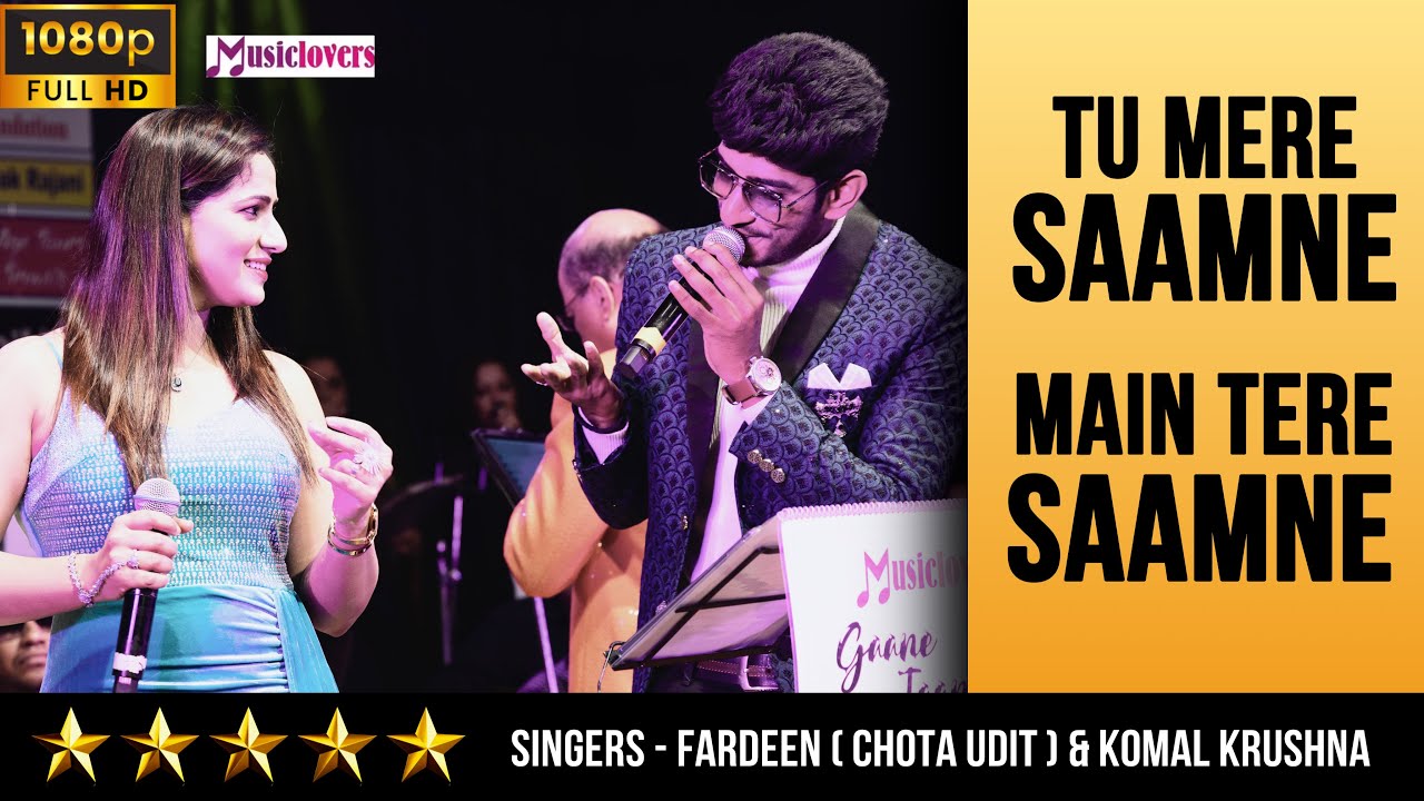 TU MERE SAAMNE | FARDEEN | KOMAL KRUSHNA | LIVE PERFORMANCE | MUSIC LOVERS