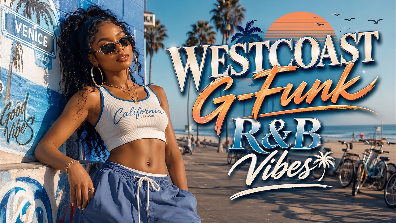 West Coast G Funk R&B Vibes 🌊 Venice Beach Heat, Blue Skies & Smooth Ride