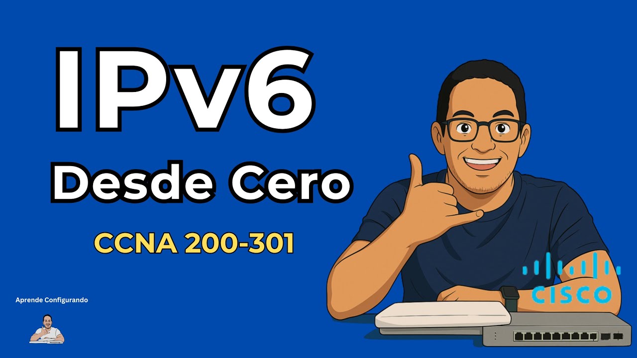 ¿Qué es IPv6? Tutorial Completo: Tipos de Direcciones y Configuración | CCNA 200-301