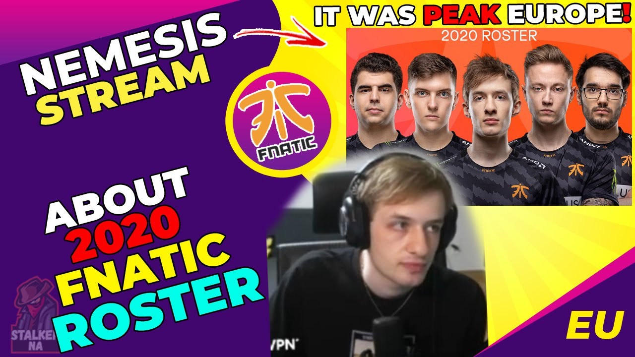 Nemesis About 2020 Fnatic Roster 🤔