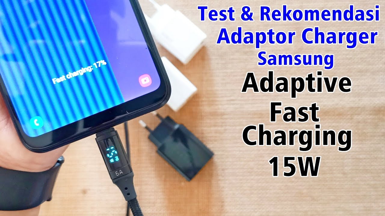 Tes Dan Rekomendasi Batok Charger Adaptive Fast Charging Samsung 15 Watt