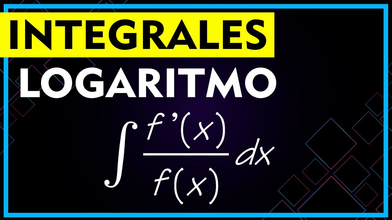 ✔️ INTEGRALES tipo LOGARITMO Neperiano «PASO A PASO» ▶️ Inmediatas e indefinidas