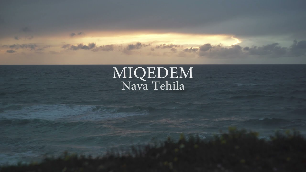 MIQEDEM || NAVA TEHILA [Psalm 147] - Official Video