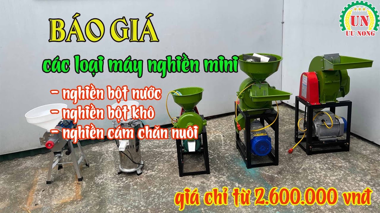 BÁO GIÁ các loại máy nghiền mini đa năng mới nhất | Bột khô bột nước nghiền cám chăn nuôi