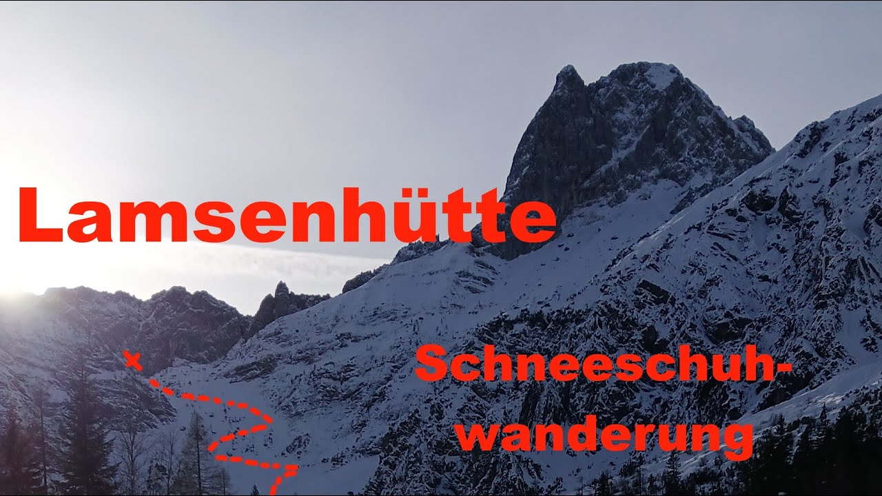 Lamsenhütte. Schneescchuhwanderung im Tiefschnee
