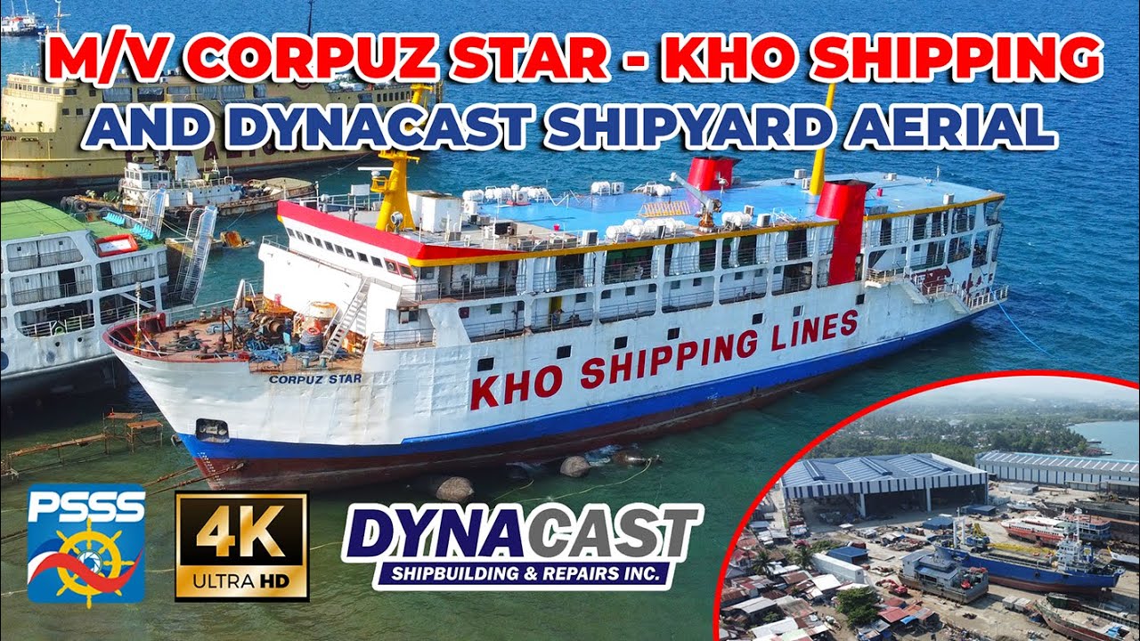 SHIP UPDATE | M/V Corpuz Star of KHO Shipping (ex-Lady of Triumph) and Dynacast Shipyard [4K]