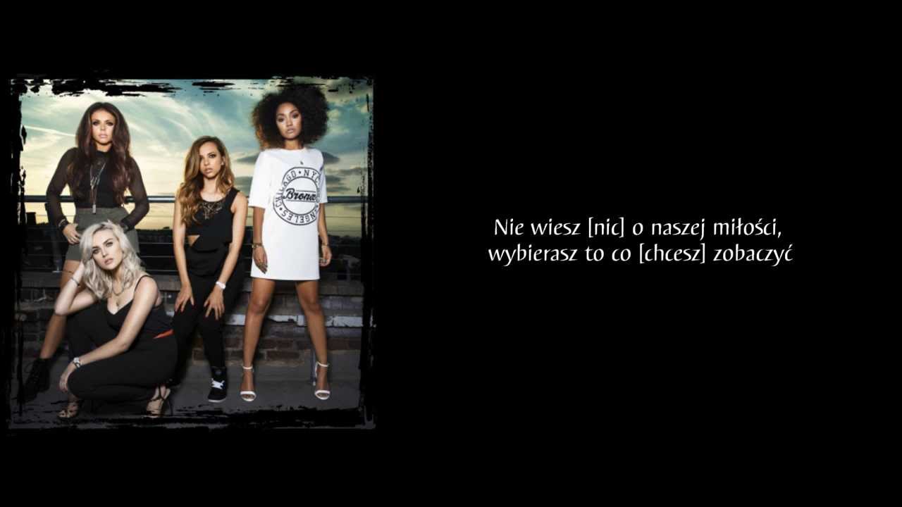 Little Mix - They Just Don't Know You Tłumaczenie PL