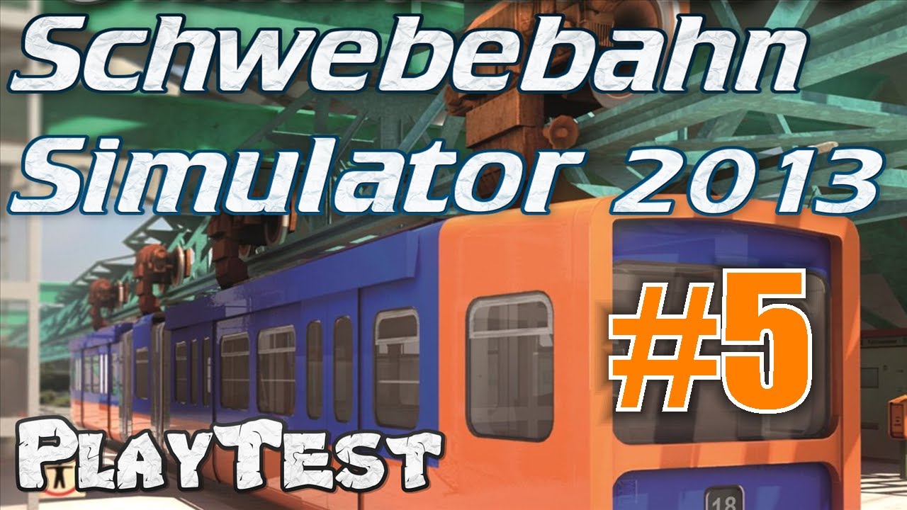 Schwebebahn Simulator 2013 #5 Gameplay deutsch HD PlayTest Let's Play 1
