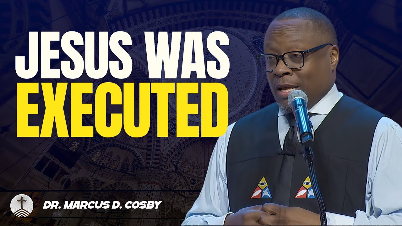 Dr. Marcus D. Cosby ✝️ Jesus Was Executed by the State — When Justice Failed