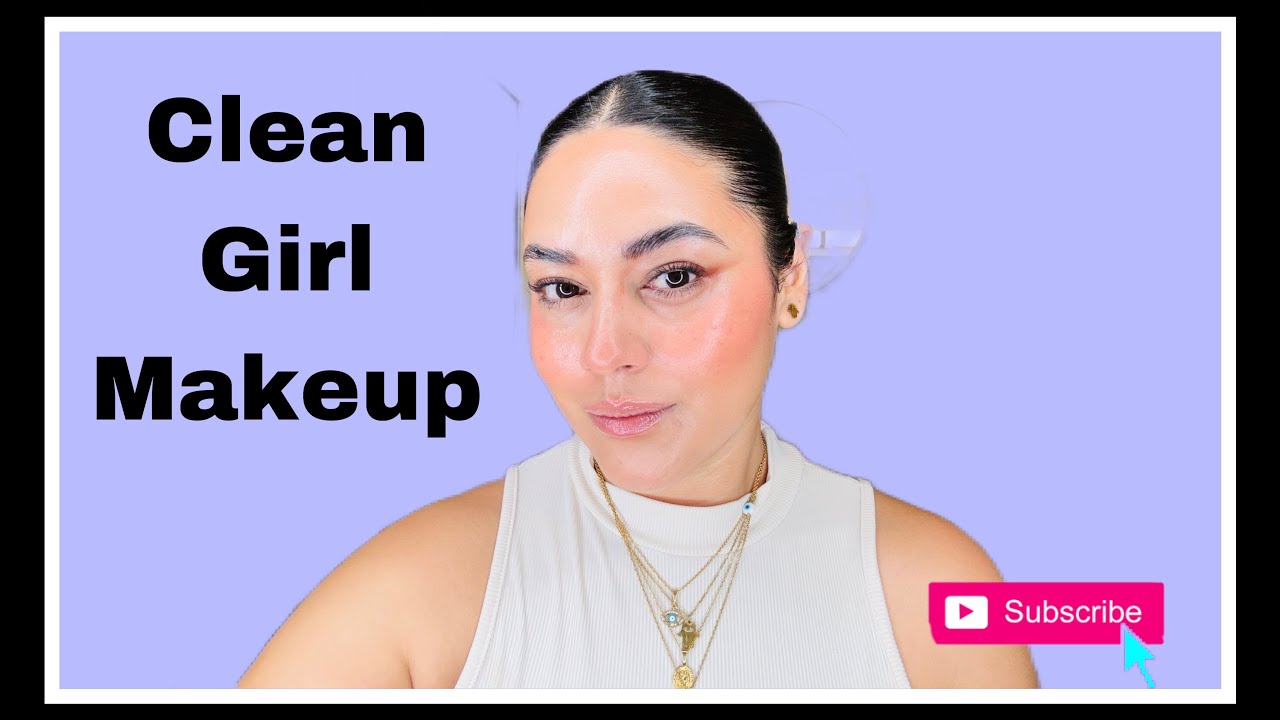 Clean girl makeup