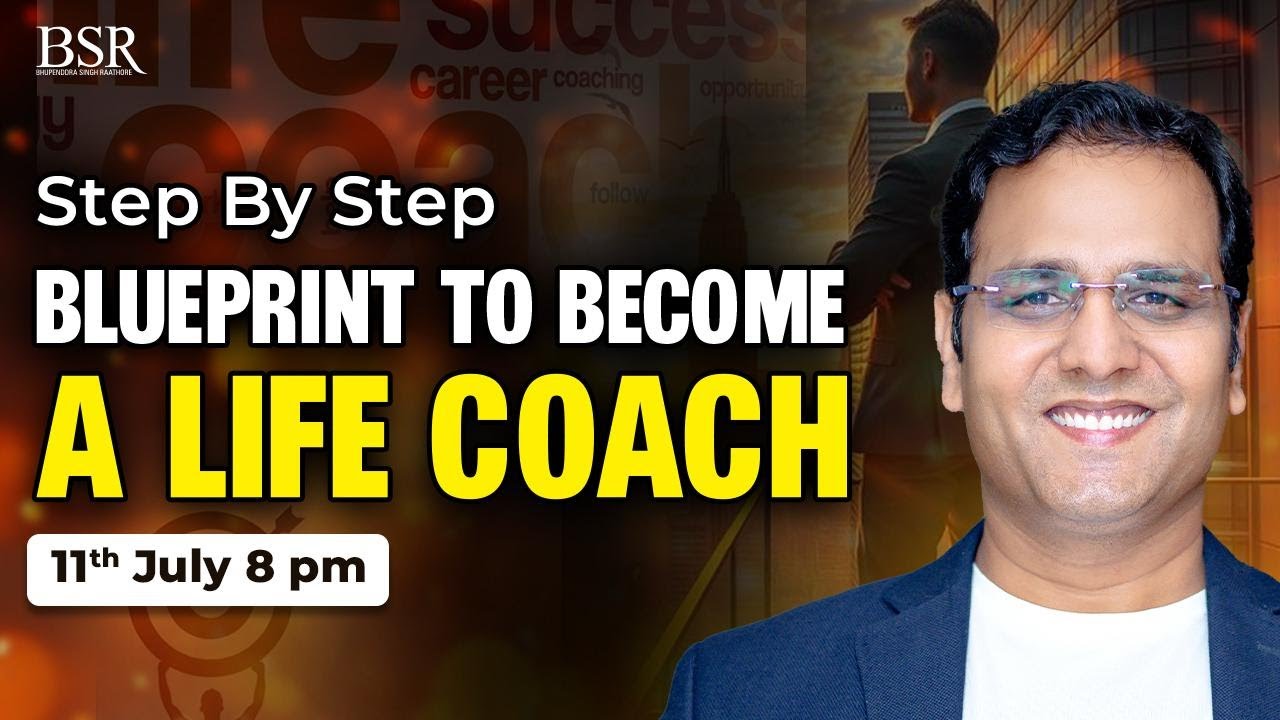 How to become Life Coach | Live @ 8PM  | 11 JUly  BY CoachBSR