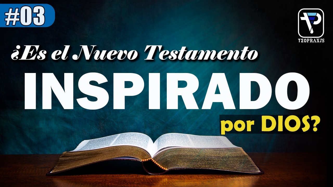 Pregunta #3:🤔¿El Nuevo Testamento es INSPIRADO por Dios?