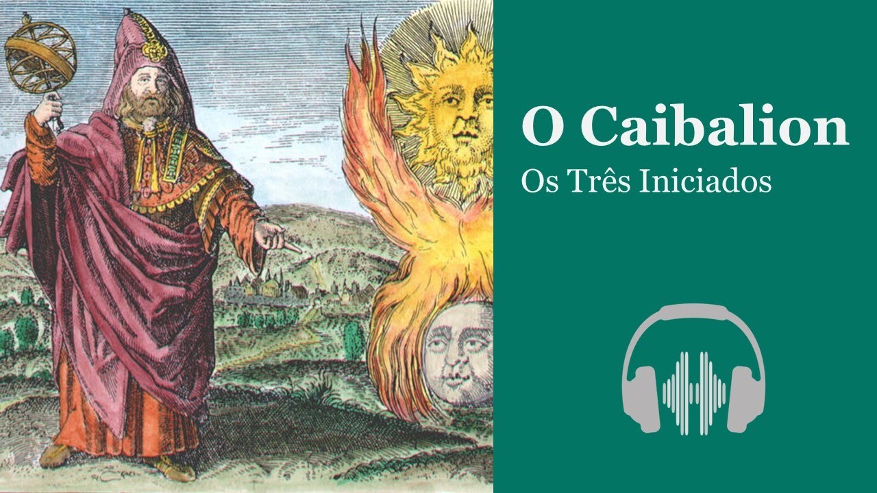 O CAIBALION AUDIOBOOK ⚕️ Estudo Da Filosofia Hermética Do Antigo Egito E Da Grécia ☤ #caibalion