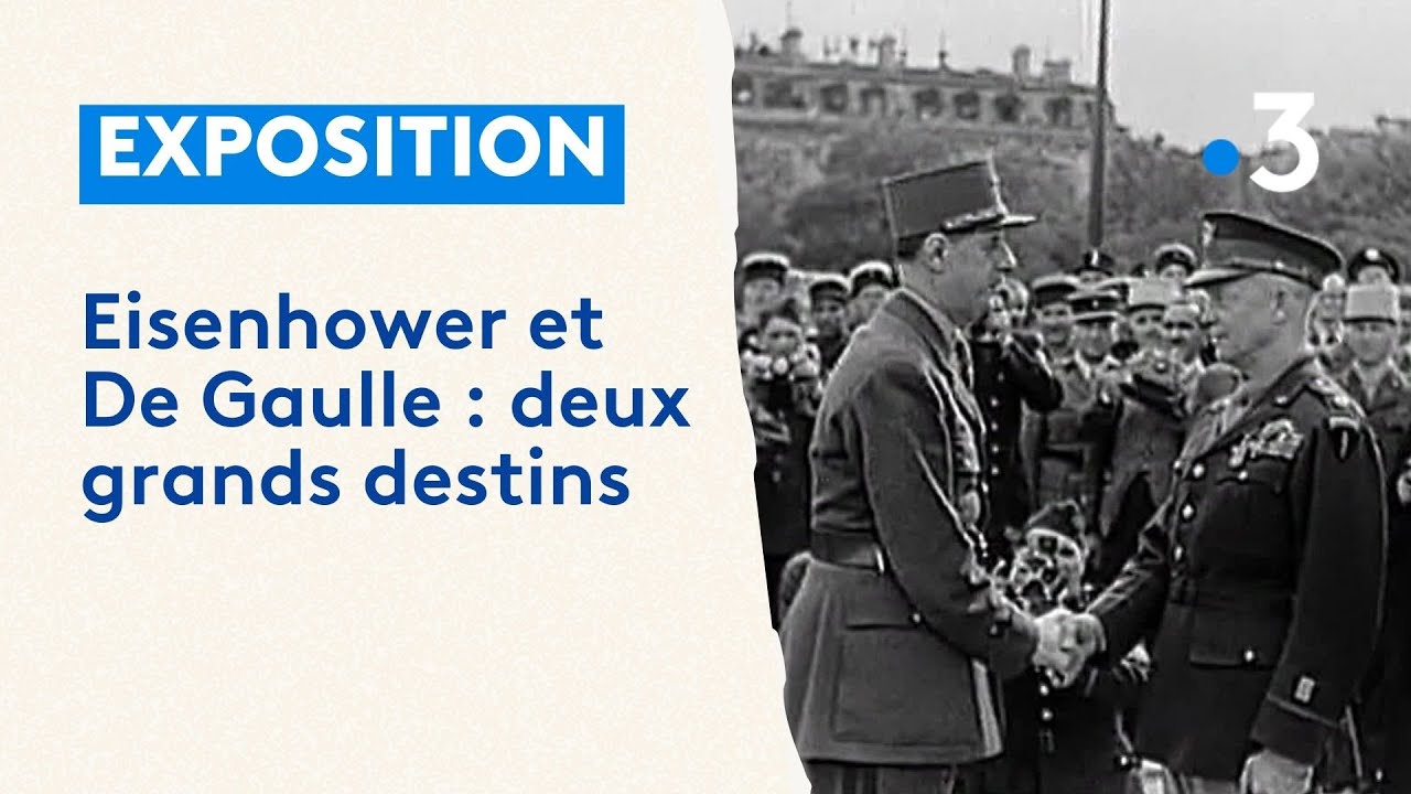 Eisenhower et De Gaulle : portrait de deux hommes au grand destin