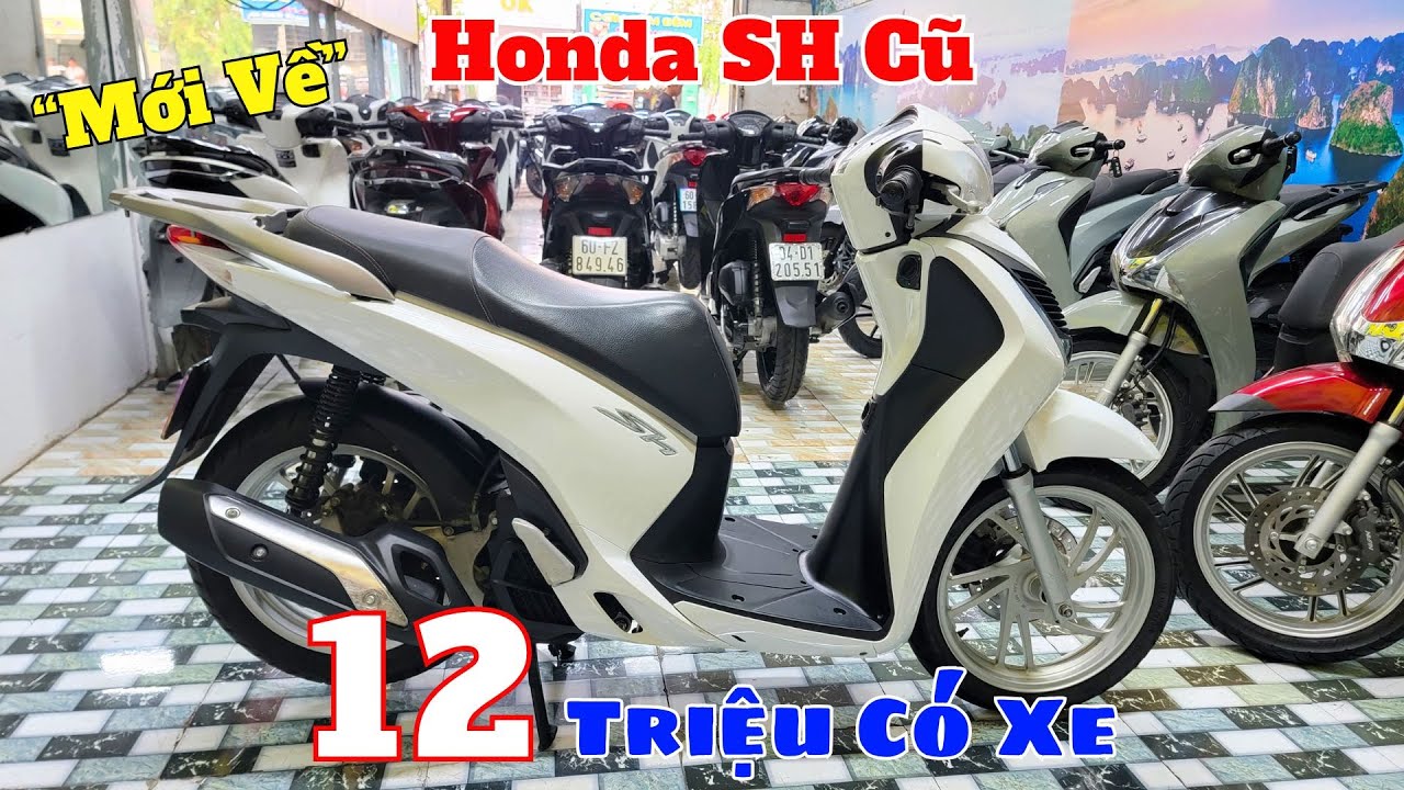 Xe Máy Cũ Giá Rẻ , Honda SH Cũ, SH Mode , SH125 , SH150 , Vario 150 - Góp 12 Triệu Có Xe