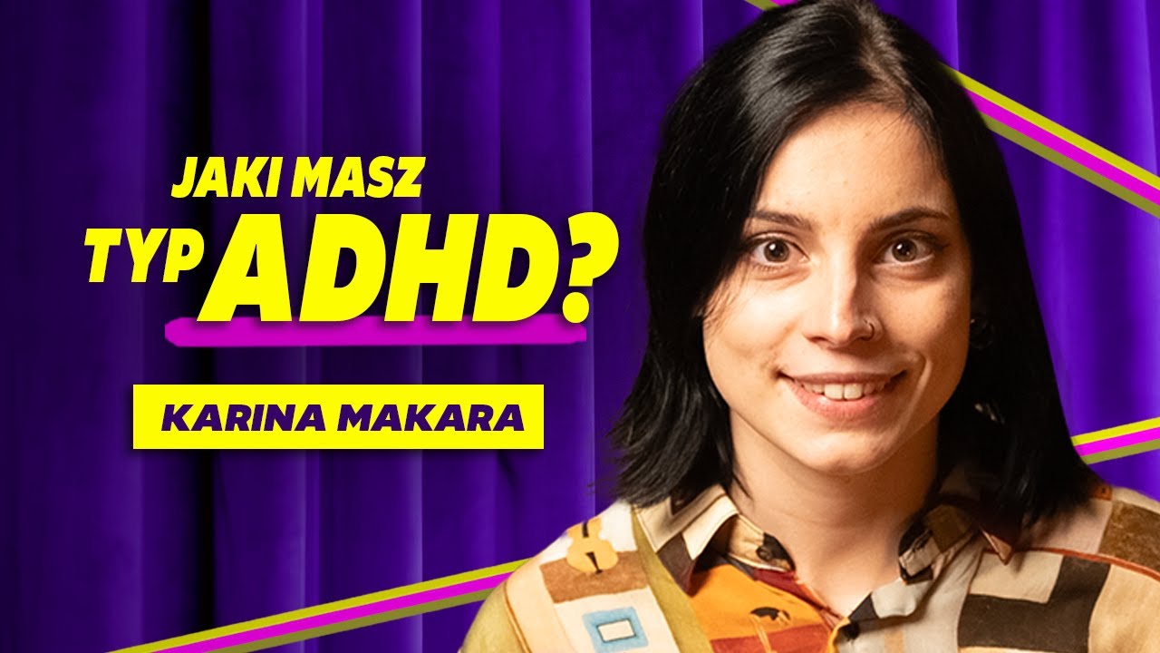 Terapeutka o ADHD: objawy, diagnoza i jak sobie z tym poradzić? - Karina Makara | Podcast Zbiorowyw