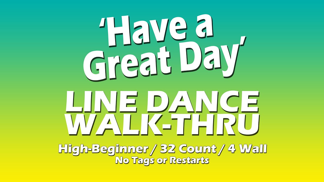 Have a Great Day Line Dance Walk-Thru