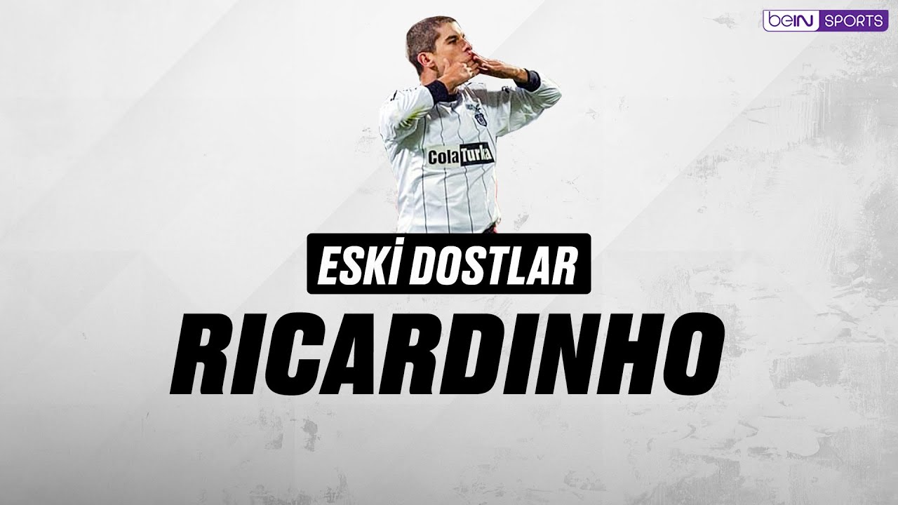 Süper Lig | Eski Dostlar | Ricardinho