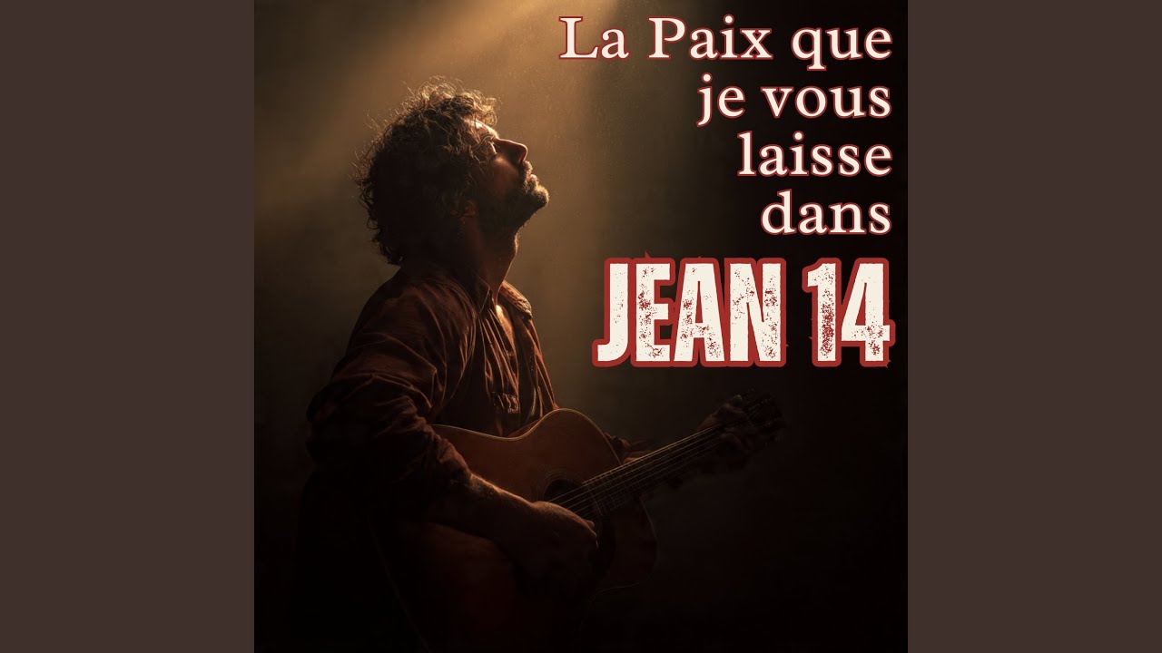 La Chanson de Jean 14 : Jésus est le Chemin vers le Père, le Réconfort de Jésus aux Siens