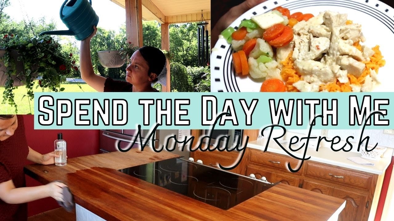 SPEND THE DAY WITH ME / MONDAY REFRESH / GET A FRESH START TO YOUR WEEK