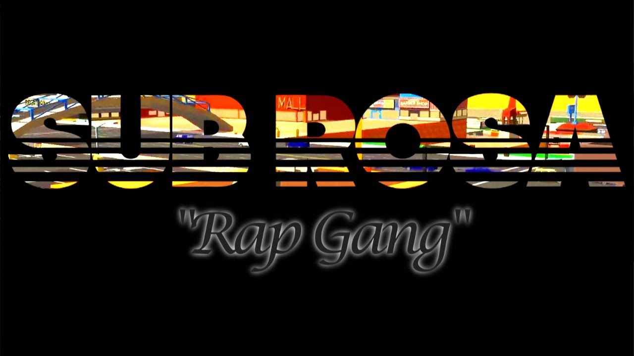 SUB ROSA: Rap Gang | Bucklington