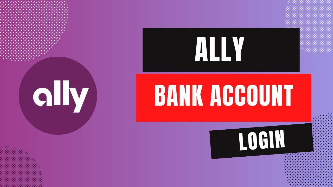 How to Login to Ally Bank Account in 2024?