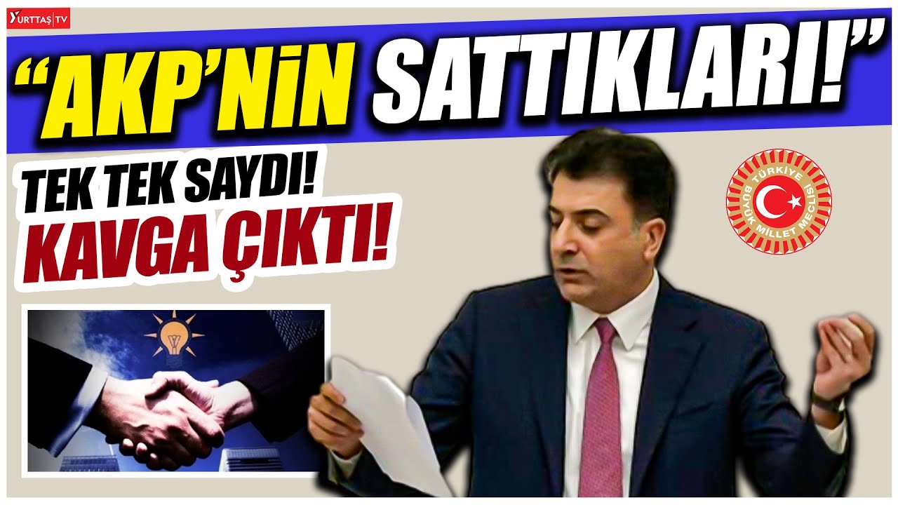 CHP'li Zeynel Emre AKP'nin sattığı yerleri tek tek saydı! Mecliste tartışma çıktı!