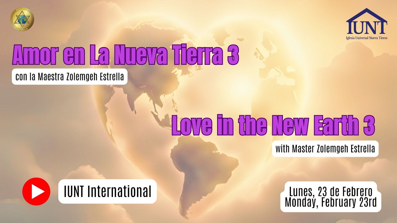 IUNT - Amor en la Nueva Tierra 3 | Love in the New Earth 3