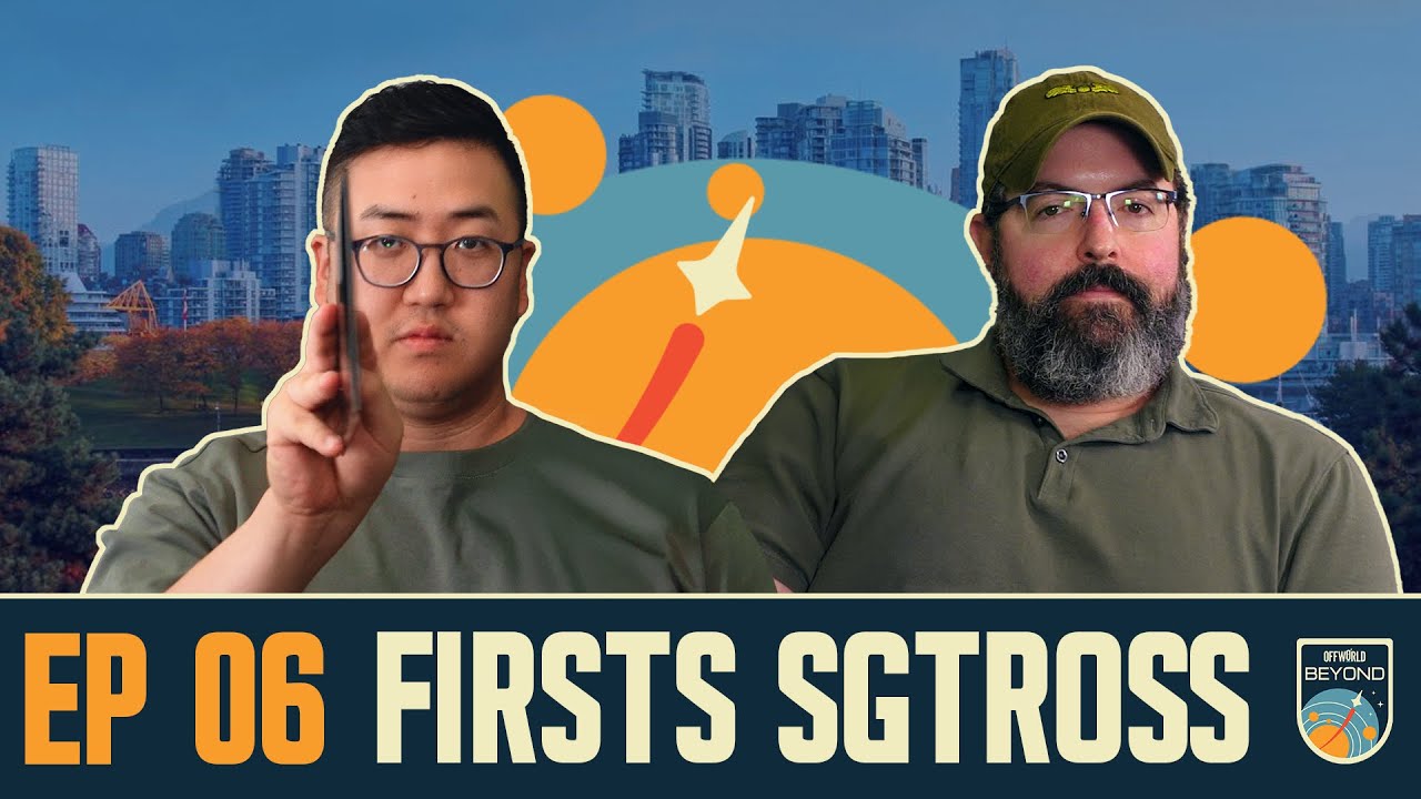 FIRSTS with SGT ROSS - Episode 6 | Offworld Beyond